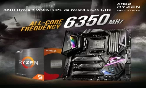 AMD Ryzen 9 5950X: CPU da record a 6,35 GHz