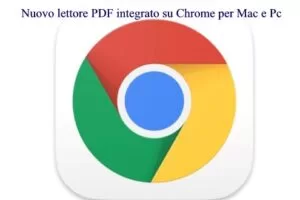 Nuovo lettore PDF integrato su Chrome per Mac e Pc