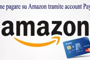 Come pagare su Amazon tramite account PayPal