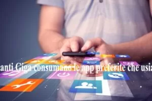 Quanti Giga consumano le app preferite che usiamo