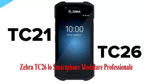 Zebra TC26 lo Smartphone Modulare Professionale