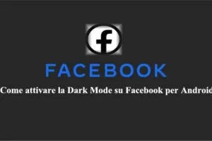 Come attivare la Dark Mode su Facebook per Android