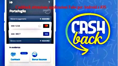 Cashback attenzione applicazioni False per Android e iOS
