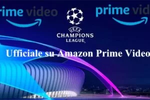 Champions League su Amazon Prime Video Ufficiale