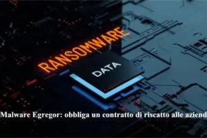 Malware Egregor: obbliga un contratto di riscatto alle aziende