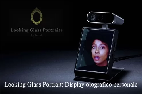 Looking Glass Portrait: Display Olografico personale