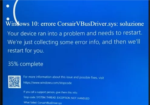 Windows 10: errore CorsairVBusDriver.sys: soluzione