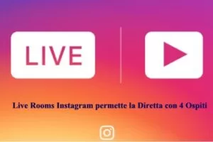 Live Rooms Instagram permette la Diretta con 4 Ospiti