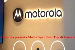 Motorola presenta Moto Capri Plus: Top di Gamma