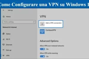 Come Configurare una VPN su Windows 10