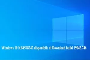 Windows 10 KB4598242 disponibile al Download build 19042.746