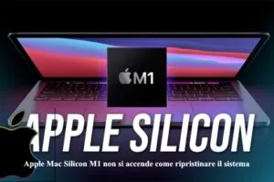 Apple Mac Silicon M1 non accende come ripristinarlo