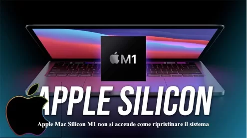 Apple Mac Silicon M1 non accende come ripristinarlo