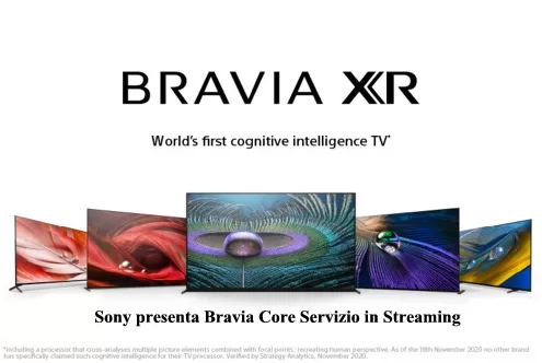 Sony presenta Bravia Core Servizio in Streaming