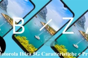 Motorola Ibiza 5G Caratteristiche e Prezzo del medio Gamma