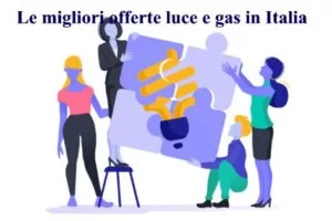 Le migliori offerte luce e gas in Italia risparmia sulla Bolletta