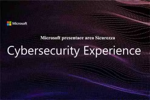 Microsoft presenta la Cybersecurity Experience area Sicurezza