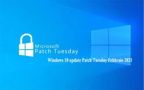 Windows 10 update Patch Tuesday Febbraio 2021