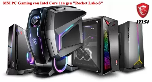 MSI PC Gaming con Intel Core 11a gen "Rocket Lake-S"