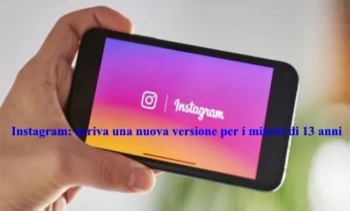 Instagram: arriva una nuova versione per i minori di 13 anni