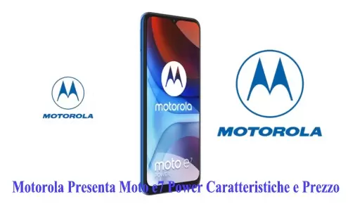 Motorola Presenta Moto e7 Power Caratteristiche e Prezzo