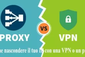 Come nascondere il tuo IP con una VPN o un proxy