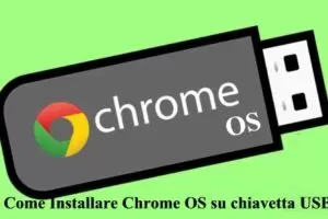 Come Installare Chrome OS su chiavetta USB