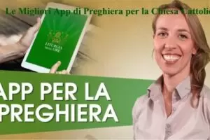 Le Migliori App di Preghiera per la Chiesa Cattolica