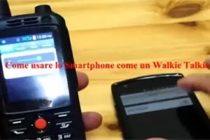 Come usare lo Smartphone come un Walkie Talkie