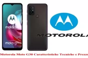 Motorola Moto G30 Caratteristiche Tecniche e Prezzo