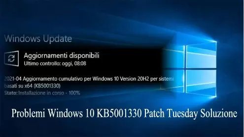 Problemi Windows 10 KB5001330 Patch Tuesday Soluzione