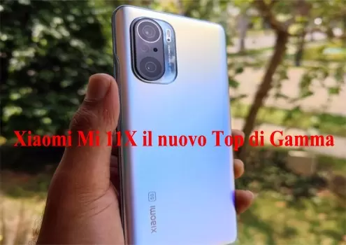 Xiaomi Presenta Xiaomi Mi 11X il nuovo Top di Gamma