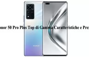 Honor 50 Pro Plus Top di Gamma Caratteristiche e Prezzo