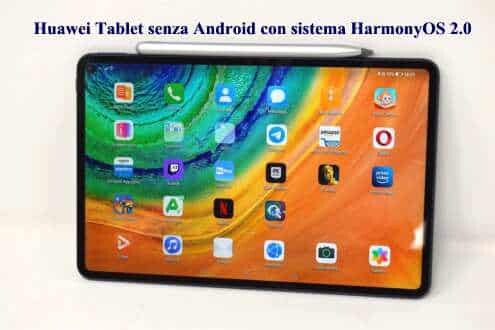 Huawei Tablet senza Android con sistema HarmonyOS 2.0