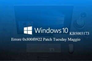 Windows 10 errore 0x800f0922 Patch Tuesday Maggio