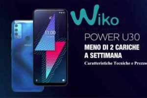 Wiko Power U30 Caratteristiche Tecniche e Prezzo