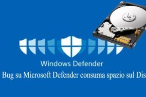 Bug su Microsoft Defender consuma spazio sul Disco