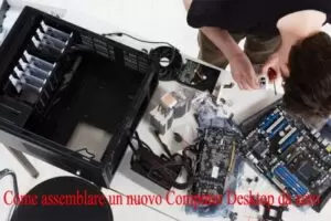 Come assemblare un nuovo Computer Desktop da zero