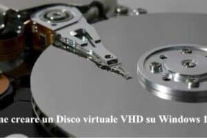 Come creare un Disco virtuale VHD su Windows 10