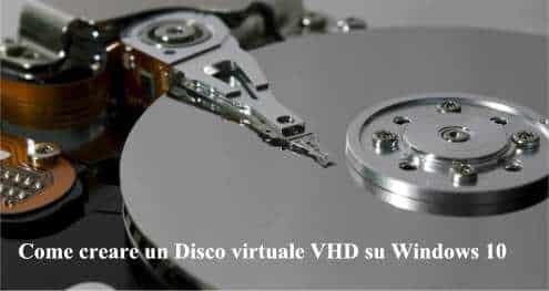 Come creare un Disco virtuale VHD su Windows 10