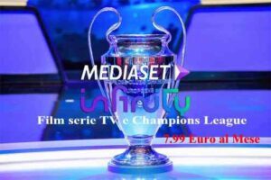 Mediaset Infinity: Film serie TV e Champions League