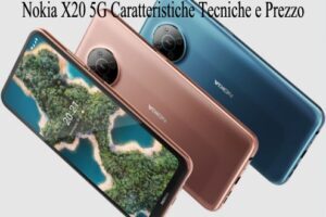 Nokia X20 5G Caratteristiche Tecniche e Prezzo