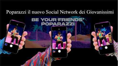 Poparazzi il nuovo Social Network dei Giovanissimi