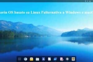 Zorin OS basato su Linux l'alternativa a Windows e macOS