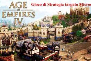 Age of Empires 4: Gioco di Strategia targato Microsoft