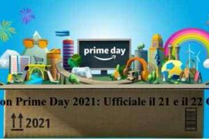 Amazon Prime Day 2021: Ufficiale il 21 e il 22 Giugno