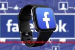 Facebook Presenta Smartwatch con Fotocamera integrata