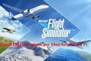 Microsoft Flight Simulator per Xbox Series X|S e PC