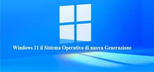 Windows 11 il Sistema Operativo di nuova Generazione