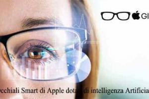 Occhiali Smart di Apple dotati di intelligenza Artificiale